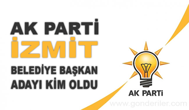 AK Parti Kartepe belediye başkan adayı kim oldu?
