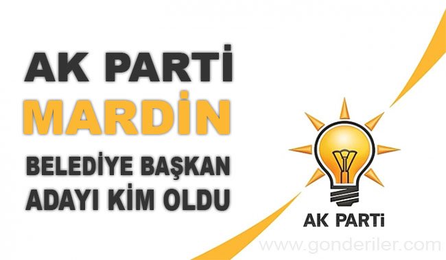 AK Parti Nusaybin belediye başkan adayı kim oldu?