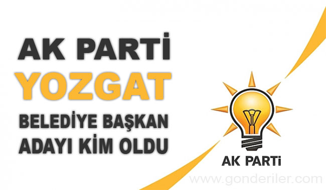 AK Parti Cekerek belediye başkan adayı kim oldu?